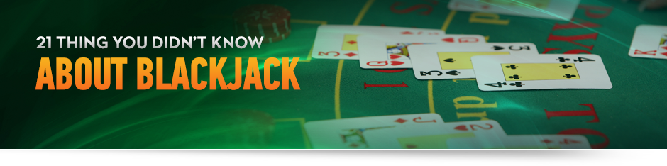 21 things you didn't know about Blackjack With Card Table Custom Image