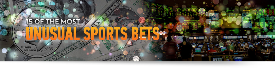 15 Unusual Sports Bets