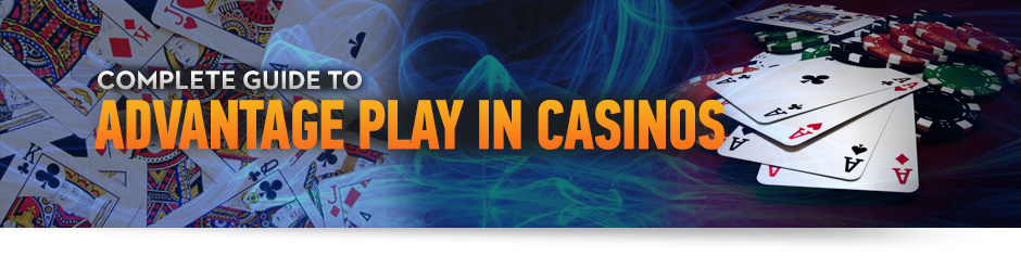Advantage Play in Casinos
