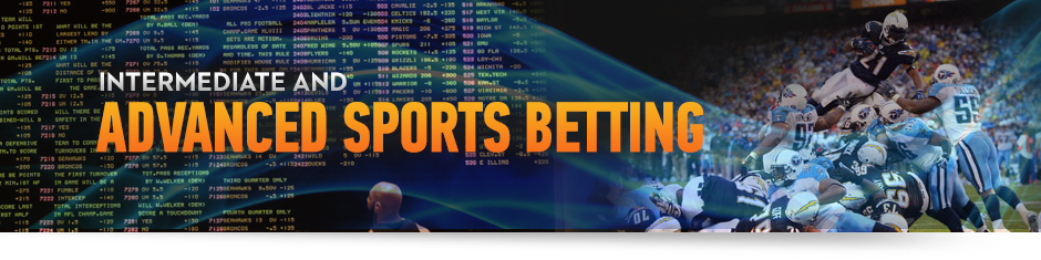 Intermediate and Advancved Sports Betting