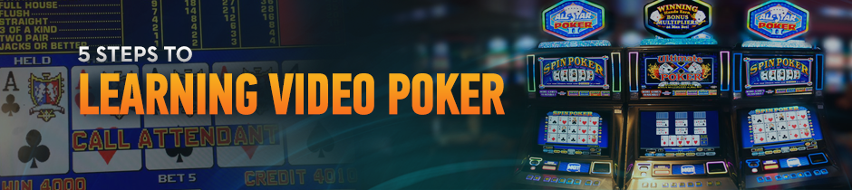 A Guide for Learning Video Poker